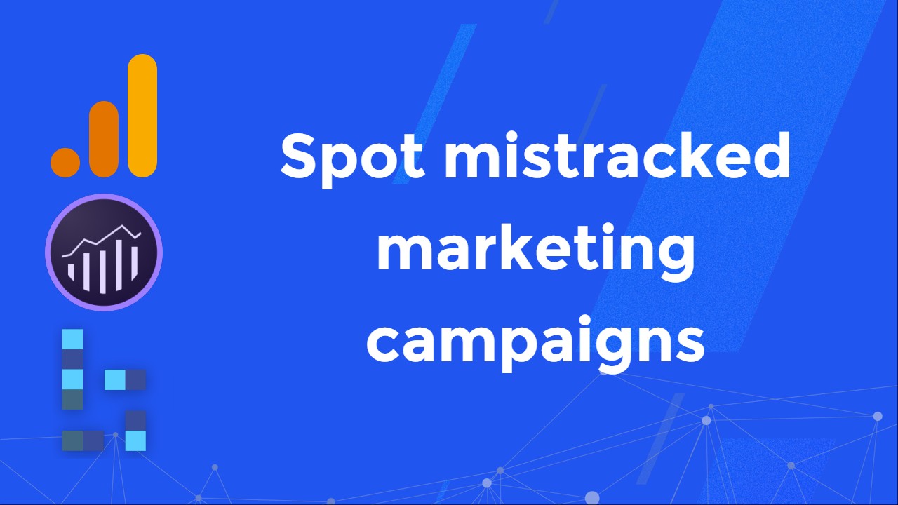 Spot broken digital campaigns tracking with Google and Adobe Analytics