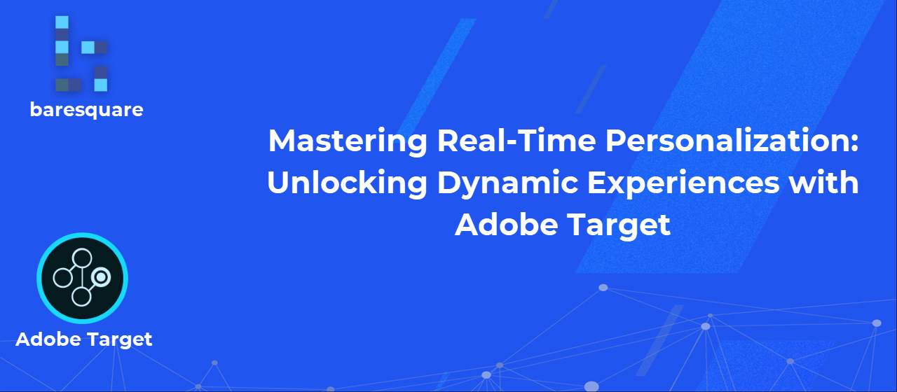 Mastering Real-Time Personalization: Unlocking Dynamic Experiences with Adobe Target
